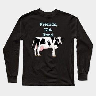 Friends Not Food Cow Long Sleeve T-Shirt